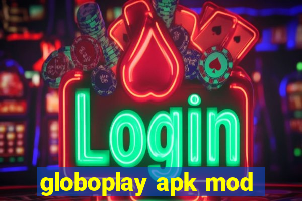 globoplay apk mod